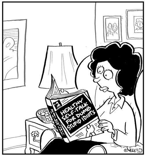 "Healthy Self-Talk for Dumb Stupid Idiots."