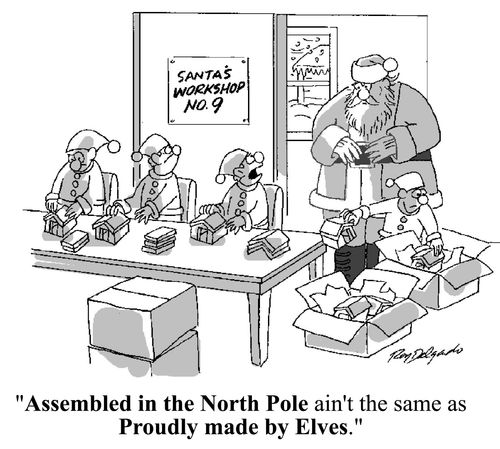 'Assembled in the North Pole ain't the same as Proudly made by Elves.'
