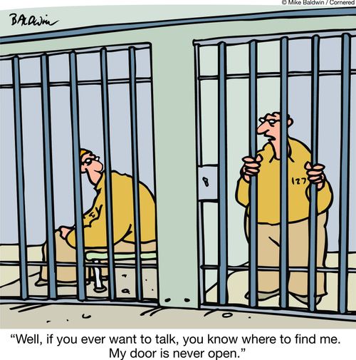 "Well, if you ever want to talk, you know where to find me. My door is never open."