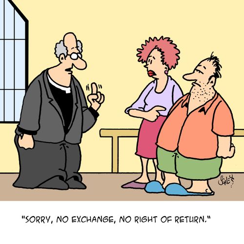 'Sorry, no exchange, no right of return.'