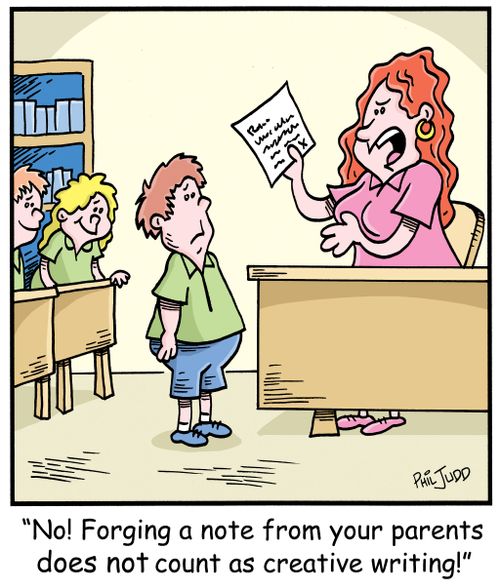 'No! Forging a note from your parents does not count as creative writing!'