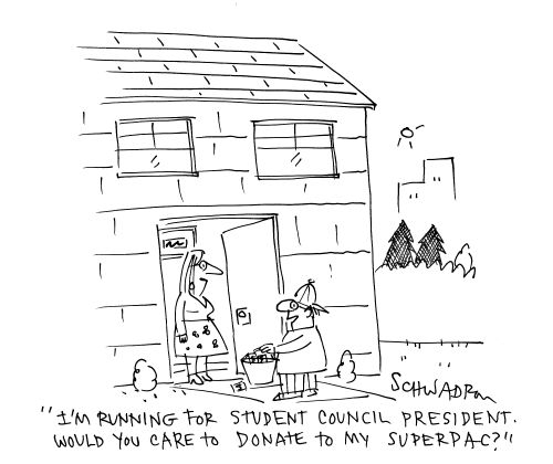 'I'm running for student council president. Would you care to donate to my superpac?'