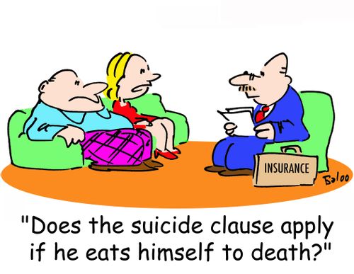 'Does the suicide clause apply if he eats himself to death?'