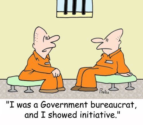'I was a Government bureaucrat, and I showed initiative.
