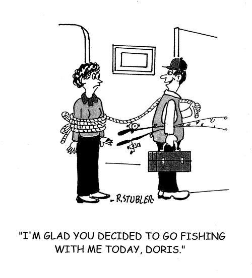 'I'm glad you decided to go fishing with me today, Doris'.