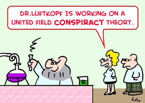 'Doctor Luftkopf is working on a United Field CONSPIRACY Theory.'