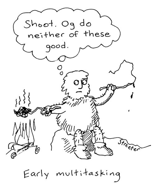 Early multitasking - caveman.