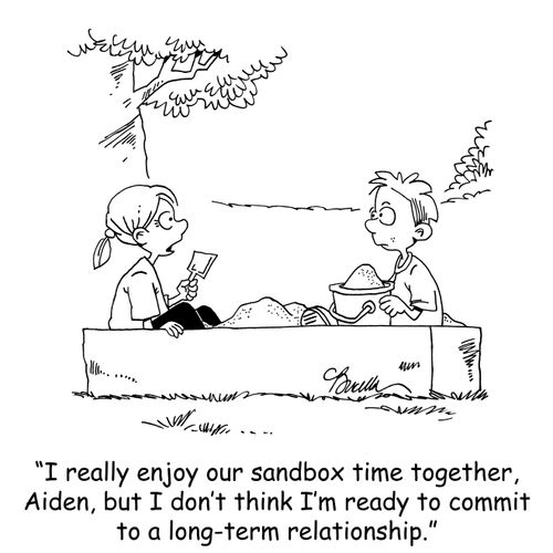 'I really enjoy our sandbox time together, Aiden, but I don't think I'm ready to commit to a long-term relationship.'