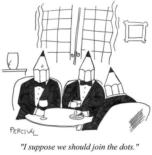 'I suppose we should join the dots.'