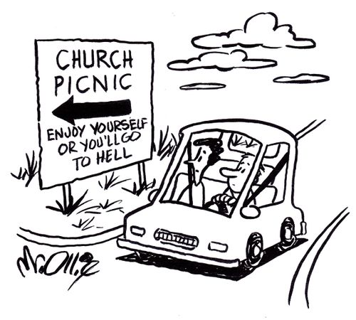 Church Picnic: Enjoy yourself or  you'll go to hell.