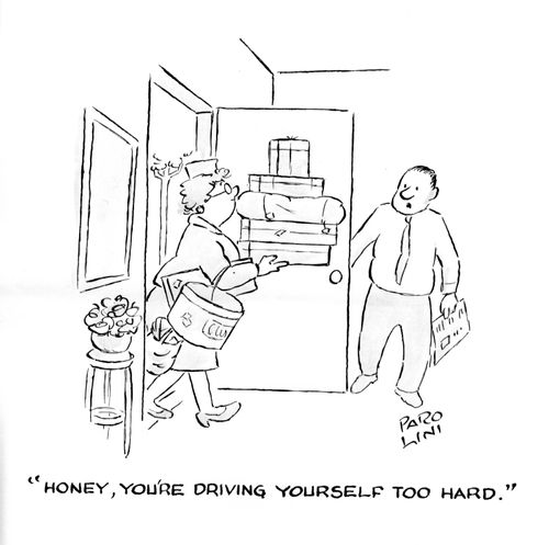 'Honey, you're driving yourself too hard.'