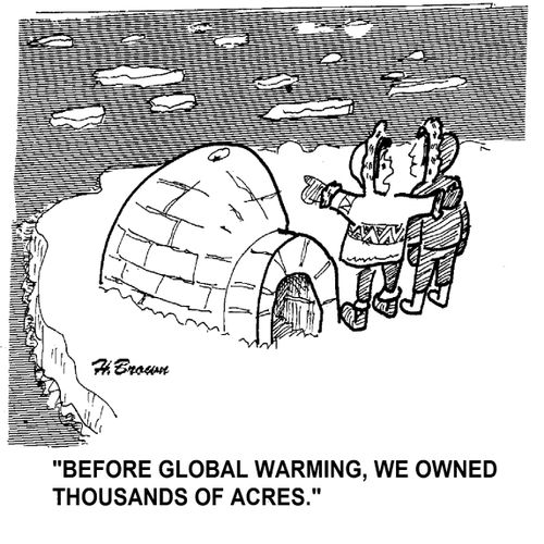 'Before global warming, we owned thousands of acres.'