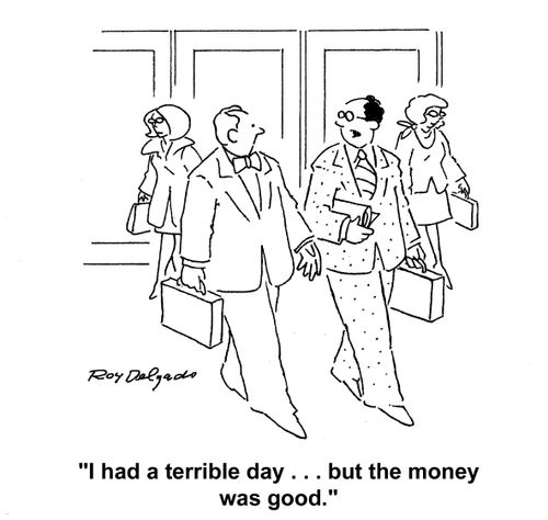 'I had a terrible day. . . but the money was good.'