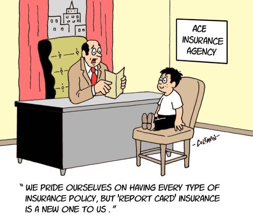 We pride ourselves on having every type of insurance policy, but report card insurance is a new one to us.