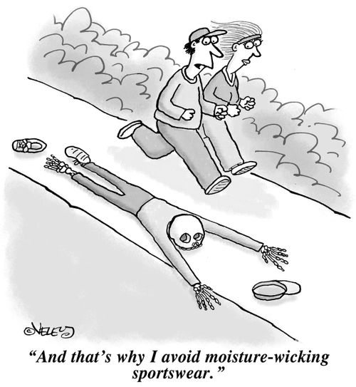 "And that's why I avoid moisture-wicking sportswear."
