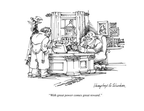"With great power comes great reward."