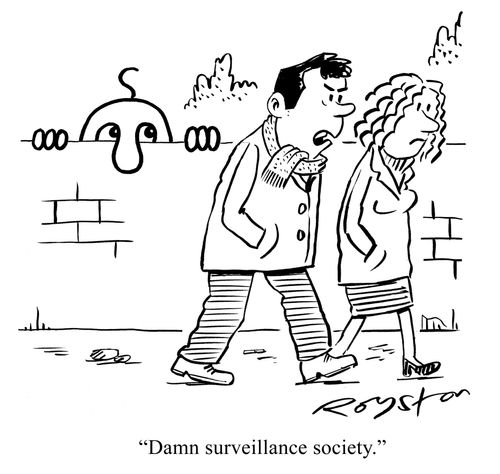 'Damn surveillance society.' 