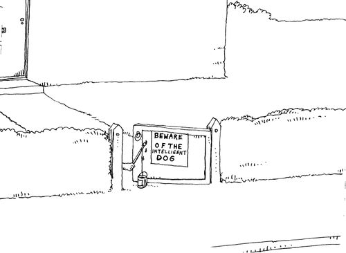 'Beware of the intelligent dog.'