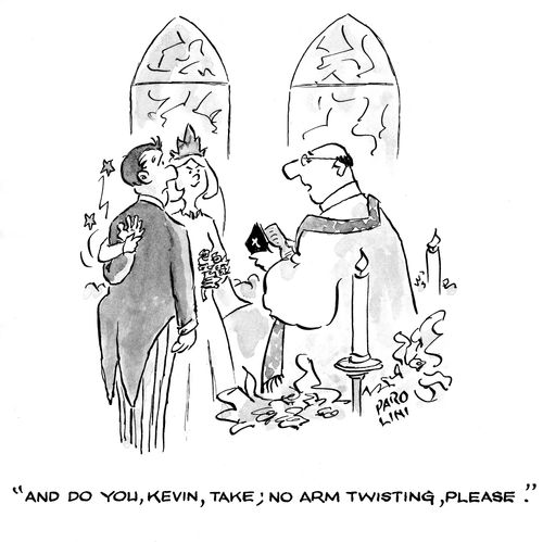 'And do you Kevin, take, no arm twisting, please.'