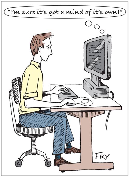 Computer thinks: 'I'm sure it's got a mind of it's own!'