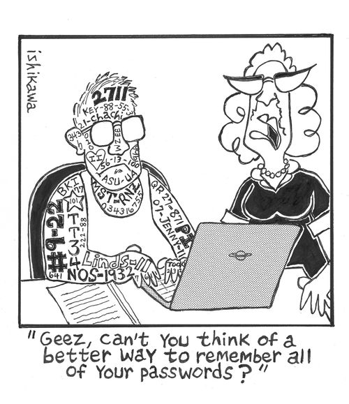 'Geez, can't you think of a better way to remember all of your passwords?'