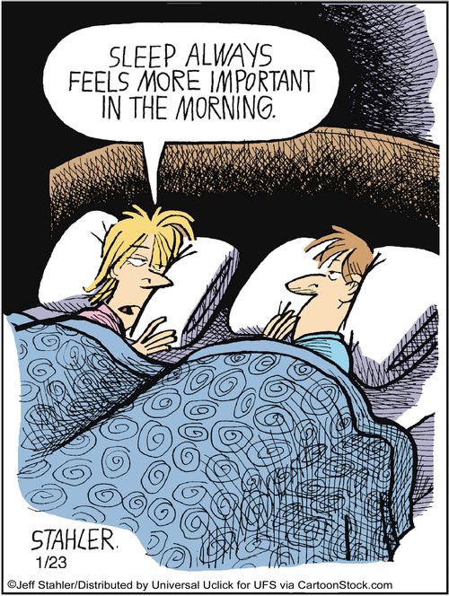 'Sleep always feel more important in the morning.'