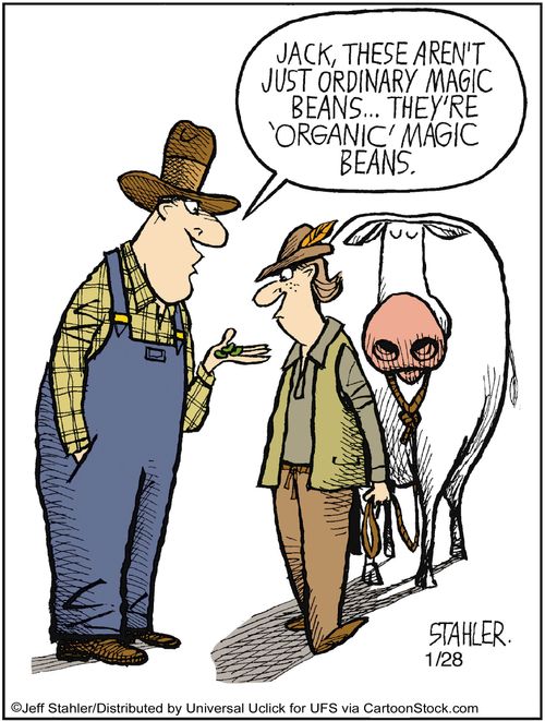 'Jack, these aren't just ordinary magic beans...they're 'organic' magic beans.'