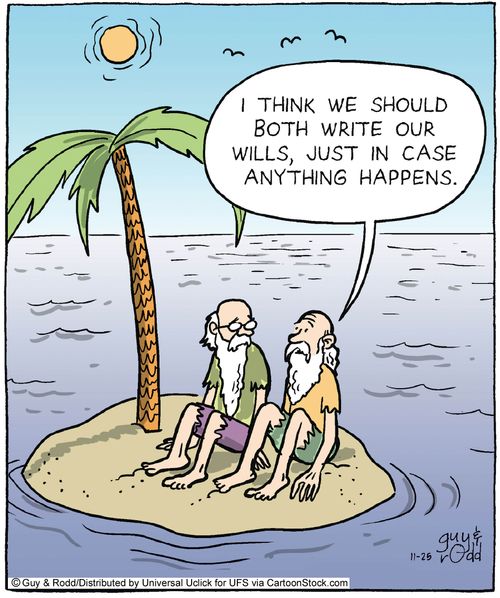 'I think we should both write our wills, just in case anything happens.'