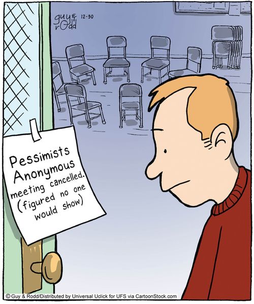 Pessimists anonymous...
