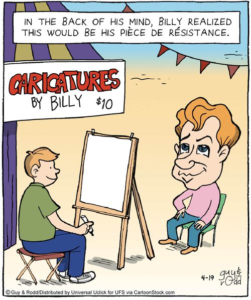 In the back of his mind, Billy realized this would be his pièce de résistance.