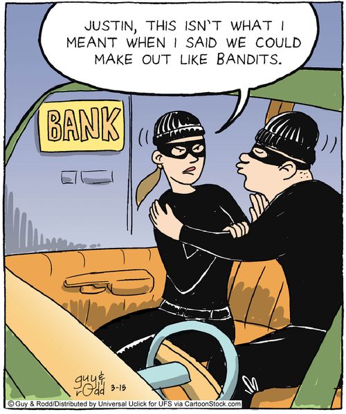 'Justin, this isn't what I meant when I said we could make out like bandits.'