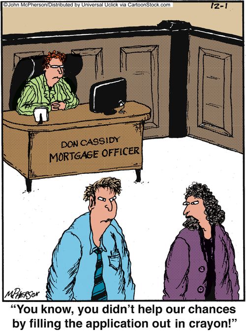 'You know, you didn't help our chances by filling the application out in crayon!'