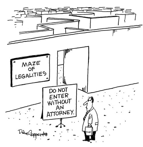 Maze of Legalities: Do not enter without an attorney.