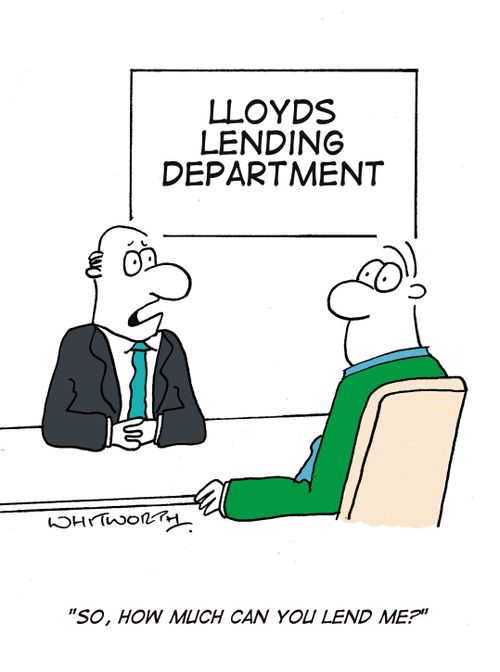 'So, how much can you lend me?'