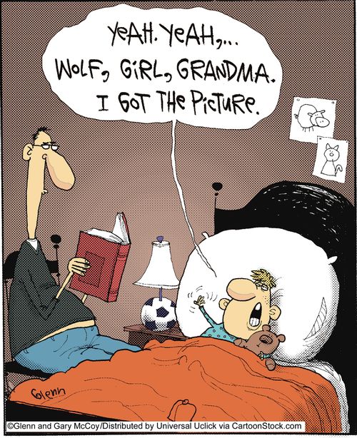 'Yeah. Yeah... Wolf, girl, grandma. I got the picture.'