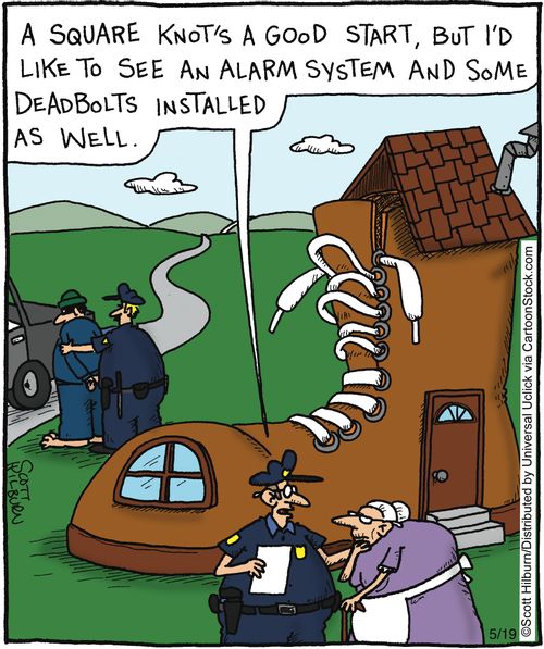 'A square knot's a good start, but I'd like to see an alarm system and some deadbolts installed as well,'