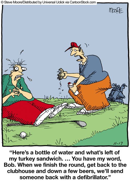 'Here's a bottle of water and what's left of my turkey sandwich. ... You have my word, Bob. When we finish this round, get back to the clubhouse...'
