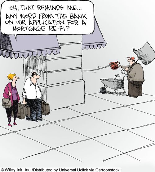 'Oh, that reminds me...any word from the bank on our application for a mortgage re-fi?'