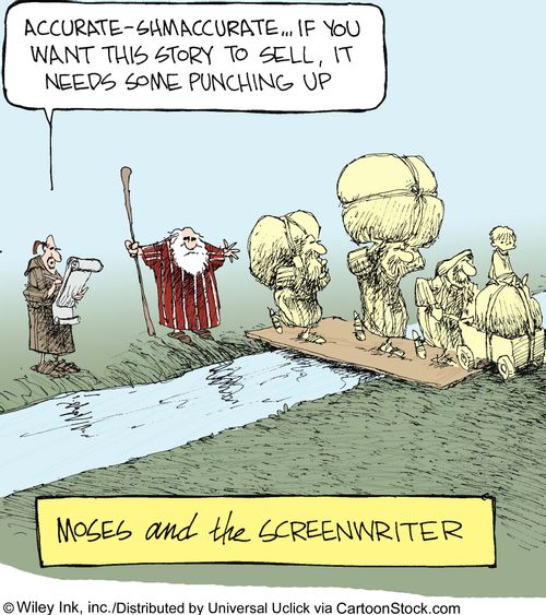 Moses and the Screenwriter: 'Accurate-Shmaccurate...if you want this story to sell, it needs some punching up.'