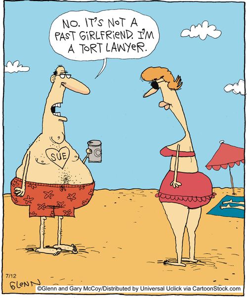 'No. It's not a past girlfriend. I'm a tort lawyer.'
