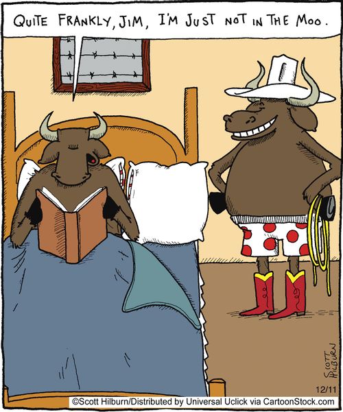 Quite frankly, Jim, I'm just not in the moo.