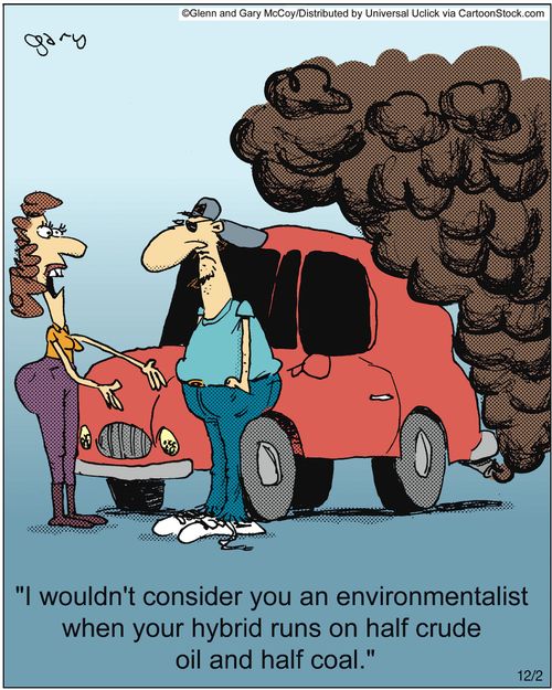 'I wouldn't consider you an environmentalist when your hybrid runs on half crude oil and half coal.'