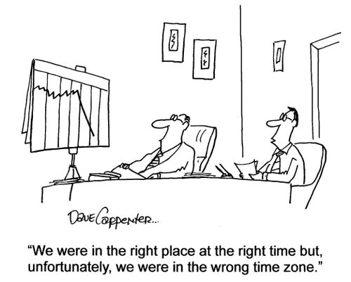 'We were in the right place at the right time but, unfortunately, we were in the wrong time zone.'