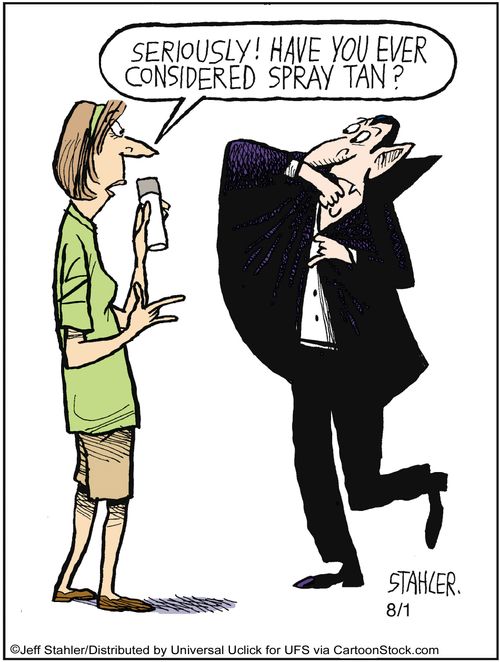'Seriously! Have you ever considered spray tan?'