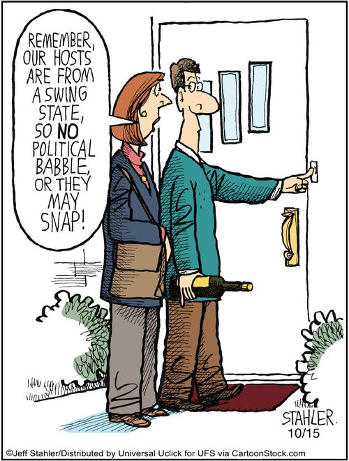 'Remember, our hosts are from a swing state, so no political babble or they may snap!'