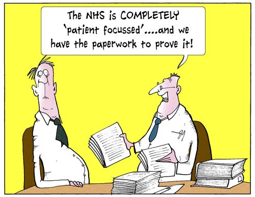 'The NHS is completely 'patient focussed'...and we have the paperwork to prove it.'