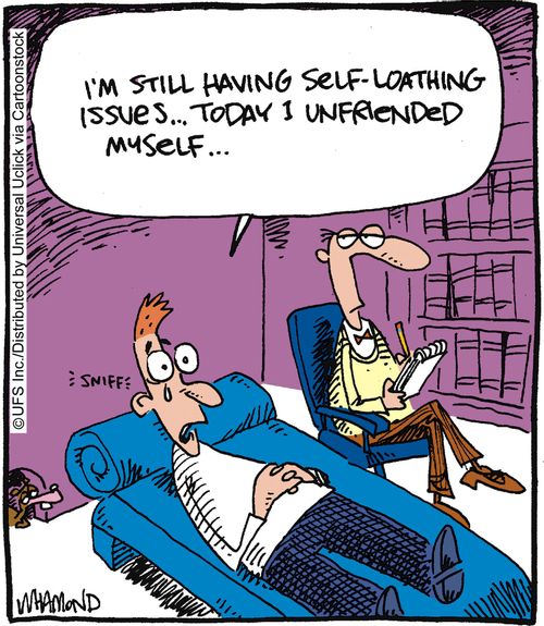 'I'm still having self-loathing issues... today I un-friended myself...'