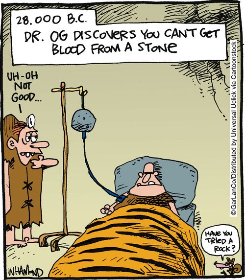 28,000 BC. Dr. Og discovers you can't get blood from a stone.