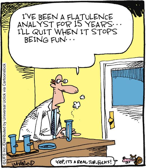 'I've been a flatulence analyst for 15 years. . . I'll quit when it stops being fun. . .'