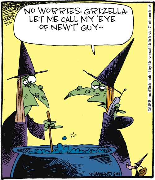 'No worries Grizella, let me call my 'eye of newt' guy...'